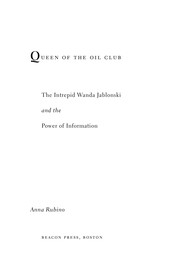 Queen of the oil club : the intrepid Wanda Jablonski and the power of information /