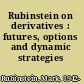 Rubinstein on derivatives : futures, options and dynamic strategies /