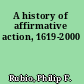 A history of affirmative action, 1619-2000