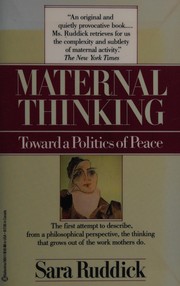 Maternal thinking : toward a politics of peace /