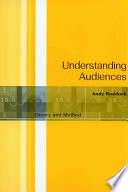 Understanding audiences theory and method /