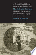 A best-selling Hebrew book of the modern era : the book of the covenant of Pinhas Hurwitz and its remarkable legacy /