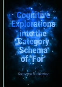 Cognitive explorations into the category schema of 'For' /