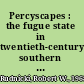 Percyscapes : the fugue state in twentieth-century southern fiction /