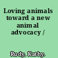 Loving animals toward a new animal advocacy /