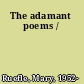 The adamant poems /