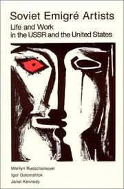 Soviet emigré artists : life and work in the USSR and the United States /