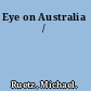 Eye on Australia /