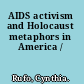 AIDS activism and Holocaust metaphors in America /