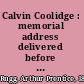 Calvin Coolidge : memorial address delivered before the joint meeting of the two houses of Congress as a tribute of respect to the late president of the United States /