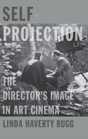 Self-projection : the director's image in art cinema /