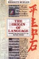 The origin of language : tracing the evolution of the mother tongue /