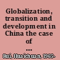Globalization, transition and development in China the case of the coal industry /