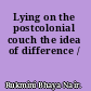 Lying on the postcolonial couch the idea of difference /