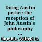 Doing Austin justice the reception of John Austin's philosophy of law in nineteenth-century England /