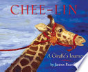 Chee-lin : a giraffe's journey /
