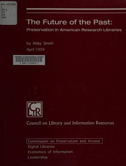 The future of the past : preservation in American research libraries /