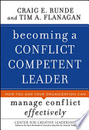 Becoming a conflict competent leader : how you and your organization can manage conflict effectively /