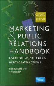 The marketing and public relations handbook for museums, galleries and heritage attractions /