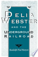 Delia Webster and the Underground Railroad /