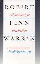 Robert Penn Warren and the American imagination /