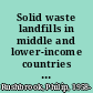 Solid waste landfills in middle and lower-income countries : a technical guide to planning, design, and operation /