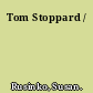 Tom Stoppard /