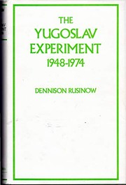 The Yugoslav experiment 1948-1974 /