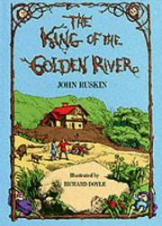 The king of the Golden River, or, The black brothers ; a legend of Stiria /