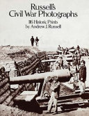 Russell's Civil War photographs : 116 historic prints /