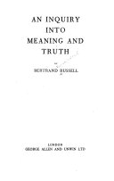 An inquiry into meaning and truth /