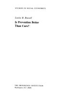 Is prevention better than cure? /