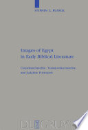 Images of Egypt in early biblical literature Cisjordan-Israelite, Transjordan-Israelite, and Judahite portrayals /