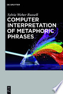 Computer interpretation of metaphoric phrases /
