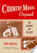 Country music originals the legends and the lost /