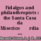 Fidalgos and philanthropists : the Santa Casa da Miserico⁺ѓrdia of Bahia, 1550-1755 /