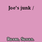 Joe's junk /