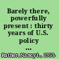 Barely there, powerfully present : thirty years of U.S. policy on international higher education /