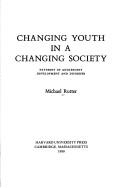 Changing youth in a changing society : patterns of adolescent development and disorder /