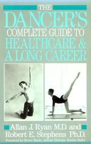 The dancer's complete guide to healthcare and a long career /