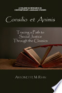 Consiliō et animīs tracing a path to social justice through the classics /