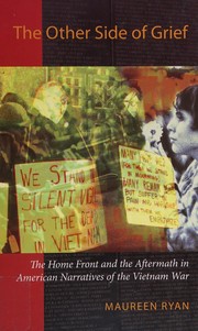 The other side of grief : the home front and the aftermath in American narratives of the Vietnam War /