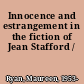 Innocence and estrangement in the fiction of Jean Stafford /