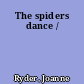 The spiders dance /