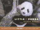 Little panda : the world welcomes Hua Mei at the San Diego Zoo /