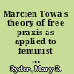 Marcien Towa's theory of free praxis as applied to feminist views on postmodernism /
