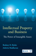 Intellectual property and business : the power of intangible assets /