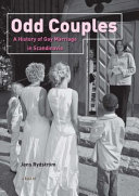 Odd couples a history of gay marriage in Scandinavia /