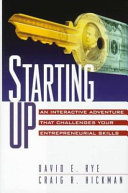 Starting up : an interactive adventure that challenges your entrepreneurial skills /