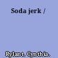 Soda jerk /